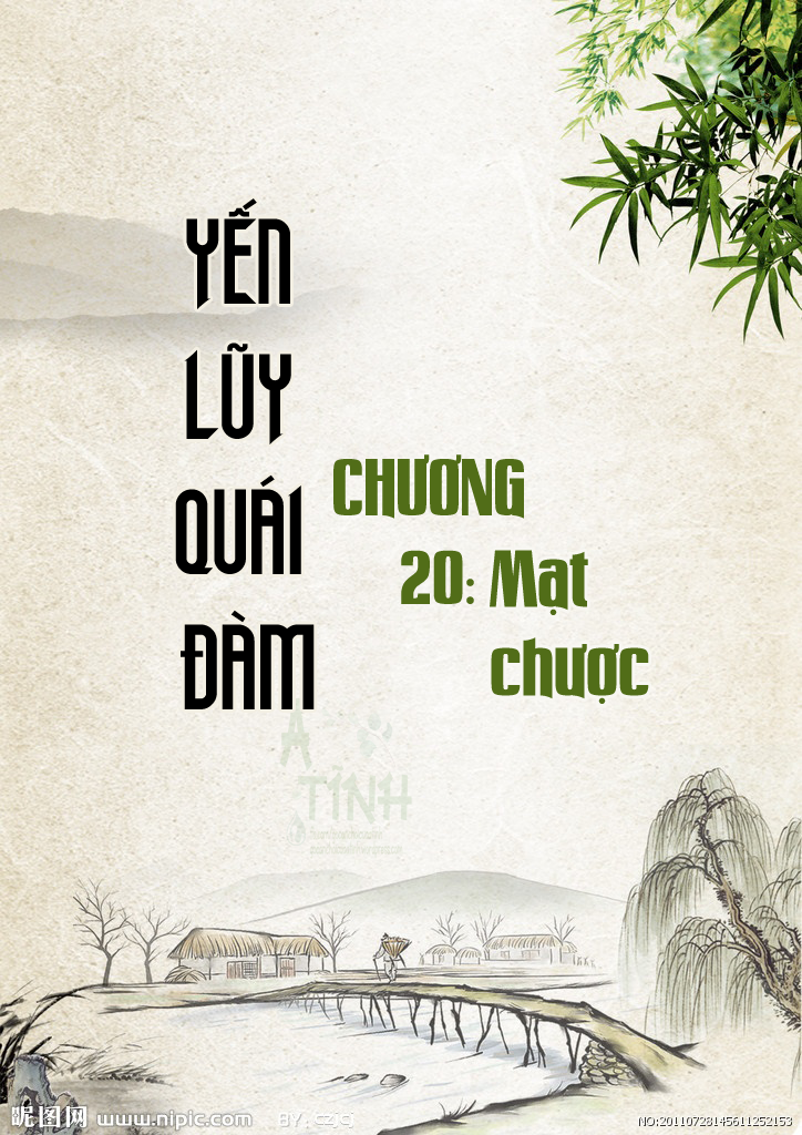 YẾN LŨY QUÁI ĐÀM – CHƯƠNG 20: MẠT CHƯỢC
